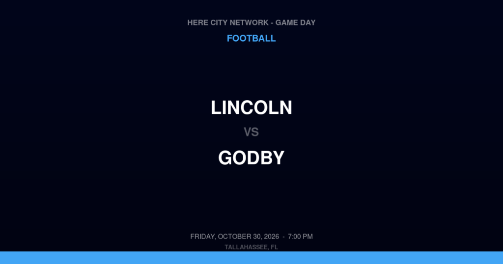 Lincoln vs. Godby — Football Game Day — Tallahassee, FL — Oct 30, 2026