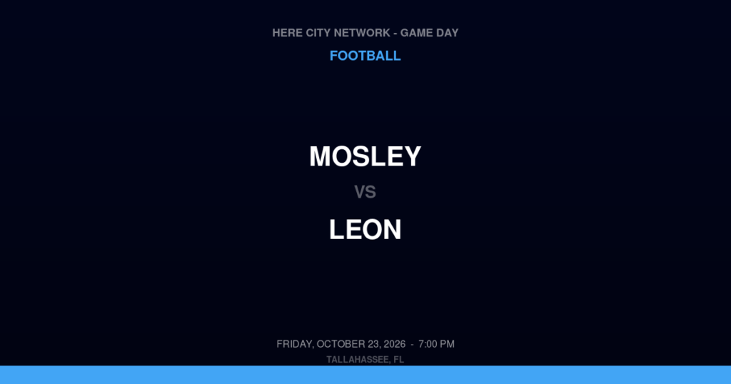 Mosley vs. Leon — Football Game Day — Tallahassee, FL — Oct 23, 2026